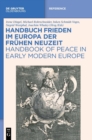 Image for Handbuch Frieden Im Europa Der Fr?hen Neuzeit / Handbook of Peace in Early Modern Europe