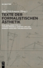 Image for Texte der formalistischen Asthetik : Eine Quellenedition zu Johann Friedrich Herbart und zur herbartianischen Theorietradition