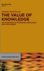 Image for The Value of Knowledge : The Economics of Enterprise Knowledge and Intelligence