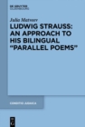 Image for Ludwig Strauss: An Approach to His Bilingual &amp;quote;parallel Poems&amp;quote