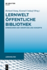 Image for Lernwelt Offentliche Bibliothek: Dimensionen der Verortung und Konzepte