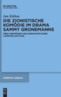 Image for Die Zionistische Kom?die Im Drama Sammy Gronemanns