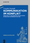 Image for Kommunikation im Konflikt: Konig Erik VII. von Danemark und die Stadte im sudlichen Ostseeraum (1423-1435)