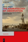 Image for The Narratology of Observation: Studies in a Technique of European Literary Realism