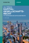 Image for Kapitalgesellschaftsrecht: Mit Grundzugen des Kapitalmarktrechts