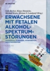 Image for Erwachsene Mit Fetalen Alkoholspektrumstörungen: Diagnostik, Screening, Intervention, Suchtprävention
