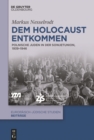 Image for Dem Holocaust entkommen: Polnische Juden in der Sowjetunion, 1939-1946