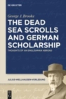 Image for The Dead Sea Scrolls and German Scholarship : Thoughts of an Englishman Abroad