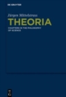 Image for Theoria : Chapters in the Philosophy of Science