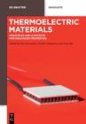 Image for Thermoelectric Materials : Principles and Concepts for Enhanced Properties