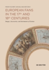 Image for European Fans in the 17th and 18th Centuries : Images, Accessories, and Instruments of Gesture