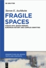 Image for Fragile Spaces: Forays into Jewish Memory, European History and Complex Identities : 8