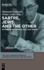 Image for Sartre, Jews, and the Other : Rethinking Antisemitism, Race, and Gender