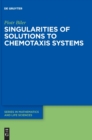 Image for Singularities of Solutions to Chemotaxis Systems