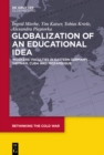 Image for Globalization of an Educational Idea: Workers&#39; Faculties in Eastern Germany, Vietnam, Cuba and Mozambique