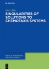Image for Singularities of Solutions to Chemotaxis Systems