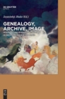 Image for Genealogy, Archive, Image : Interpreting Dynastic History in Western India, c. 1090-2016