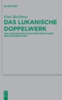 Image for Das lukanische Doppelwerk : Zur literarischen Basis fruhchristlicher Geschichtsdeutung