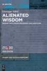 Image for Alienated Wisdom : Enquiry into Jewish Philosophy and Scepticism