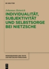 Image for Individualitat, Subjektivitat und Selbstsorge bei Nietzsche: Eine Analyse im Gesprach mit Foucault