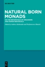Image for Natural Born Monads: On the Metaphysics of Organisms and Human Individuals
