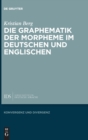 Image for Die Graphematik der Morpheme im Deutschen und Englischen