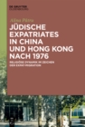 Image for Jüdische Expatriates in China Und Hong Kong Nach 1976: Religiöse Dynamik Im Zeichen Der Expat-Migration