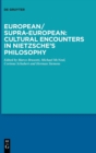 Image for European/Supra-European: Cultural Encounters in Nietzsche&#39;s Philosophy