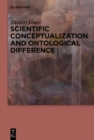 Image for Scientific Conceptualization and Ontological Difference