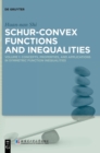 Image for Schur-Convex Functions and Inequalities : Volume 1: Concepts, Properties, and Applications in Symmetric Function Inequalities