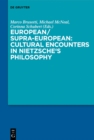 Image for European/Supra-European: Cultural Encounters in Nietzsche&#39;s Philosophy