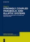 Image for Strongly Coupled Parabolic and Elliptic Systems : Existence and Regularity of Strong and Weak Solutions