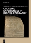 Image for Crossing Experiences in Digital Epigraphy: From Practice to Discipline