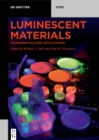 Image for Luminescent materials: fundamentals and applications