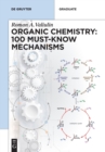 Image for Organic chemistry  : 100 must-know mechanisms