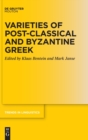 Image for Varieties of Post-classical and Byzantine Greek