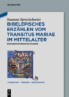Image for Bibelepisches Erzahlen vom &#39;Transitus Mariae&#39; im Mittelalter: Diskurshistorische Studien