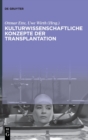 Image for Kulturwissenschaftliche Konzepte der Transplantation