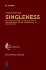 Image for Singleness : Self-Individuation and Its Rejection in the Scholastic Debate on Principles of Individuation