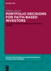 Image for Portfolio Decisions for Faith-Based Investors: The Case of Shariah-Compliant and Ethical Equities
