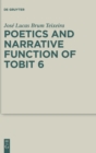 Image for Poetics and Narrative Function of Tobit 6