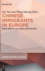 Image for Chinese immigrants in Europe  : image, identity and social participation
