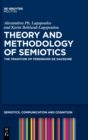 Image for Theory and Methodology of Semiotics : The Tradition of Ferdinand de Saussure