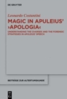 Image for Magic in Apuleius&#39; >Apologia&lt; : Understanding the charges and the forensic strategies in Apuleius&#39; speech