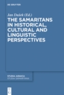 Image for The Samaritans in Historical, Cultural and Linguistic Perspectives