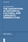 Image for The Samaritans in Historical, Cultural and Linguistic Perspectives