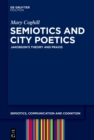 Image for Semiotics and City Poetics: Jakobson&#39;s Theory and Praxis