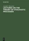 Image for Lectures on the Theory of Stochastic Processes