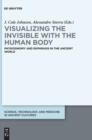Image for Visualizing the invisible with the human body : Physiognomy and ekphrasis in the ancient world