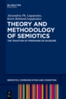 Image for Theory and Methodology of Semiotics: The Tradition of Ferdinand de Saussure